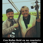 Con Rufus Reid en su concierto en el Chaco, año 2000.