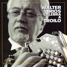 Walter Ríos celebra a Troilo