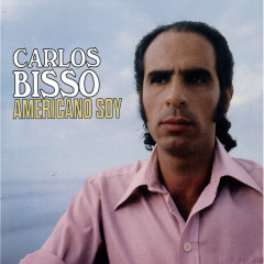 Carlos Bisso  “Americano Soy”